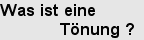 Was ist eine Tönung?
